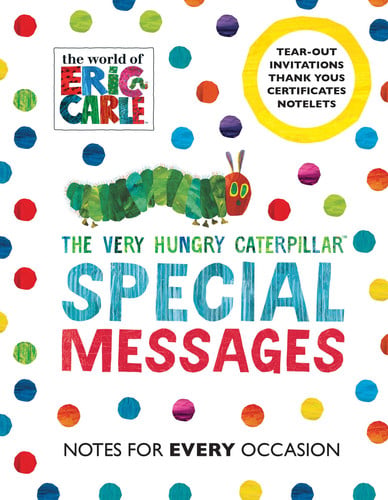 The Very Hungry Caterpillar Special Messages Notes for Every Occasion by Eric Carle