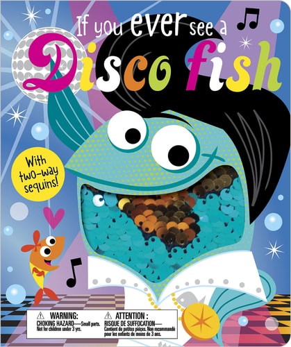 If You Ever See a Disco Fish by Rosie Greening