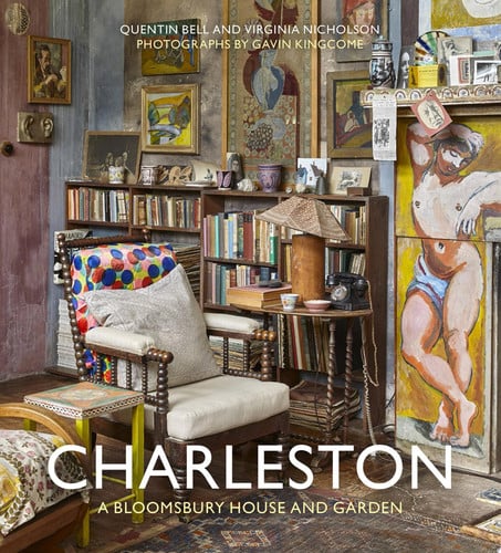 Charleston: A Bloomsbury House & Garden by Quentin Bell | Virginia Nicholson