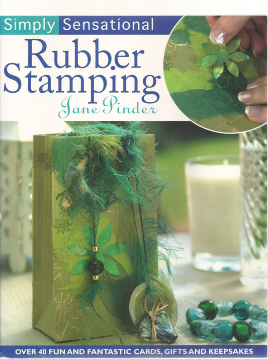 Simply Sensational Rubber Stamping by Jane Pinder