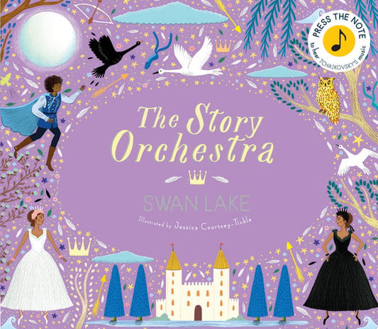 The Story Orchestra: Swan Lake Press the note to hear Tchaikovsky's music by Katy Flint