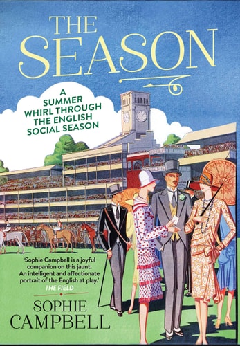 The Season: A Summer Whirl Through the English Social Season by Sophie Campbell