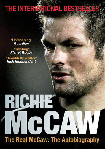 The Real McCaw The Autobiography by Richie McCaw