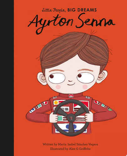 Ayrton Senna (Little People, Big Dreams) (shelf worn) by Maria Isabel Sanchez Vegara