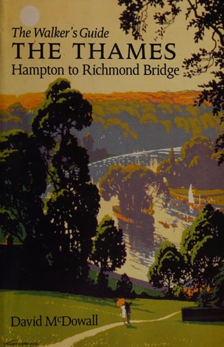 The Thames From Hampton to Richmond Bridge ; the Walker's Guide (shelfworn) by David McDowall