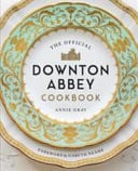 The Official Downton Abbey Cookbook by Annie Gray