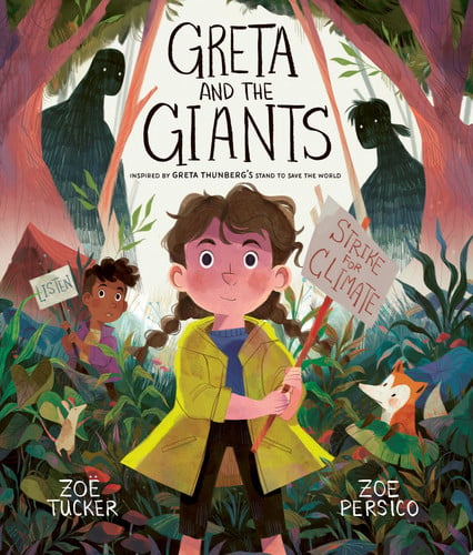 Greta and the Giants Inspired by Greta Thunberg's Stand to Save the World by Zoe Tucker