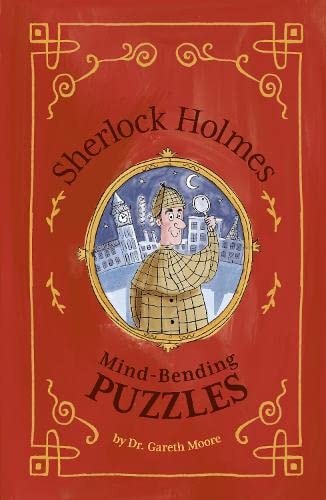 Sherlock Holmes - Mind-Bending Puzzles by Gareth Moore