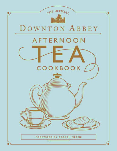 The Official Downton Abbey Afternoon Tea Cookbook (shelf worn) by Gareth Neame