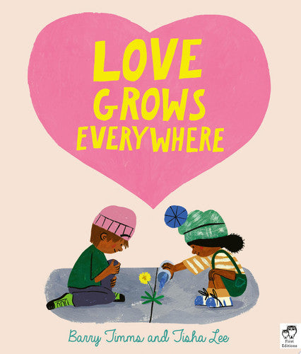 Love Grows Everywhere by Barry Timms