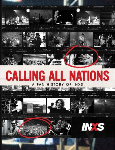 Calling All Nations - A Fan History of INXS by INXS
