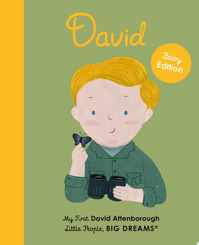 David Attenborough My First David Attenborough by Maria Isabel Sanchez Vegara