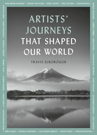 Artist's Journey: The travels that inspired the artistic greats by Elborough, Travis