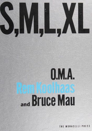 S, M, L, XL by Rem Koolhaas | Bruce Mau