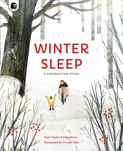 Winter Sleep A Hibernation Story by Sean Taylor | Alex Morss | Cinyee Chiu