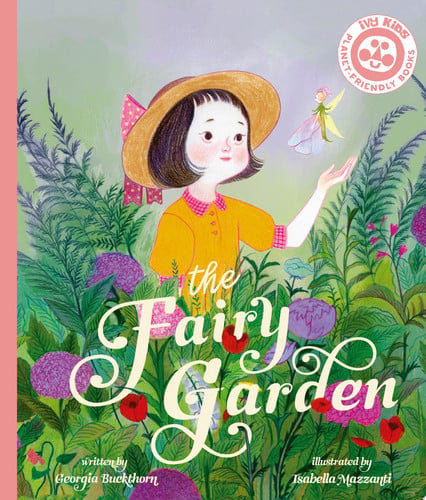 The Fairy Garden by Georgia Buckthorn