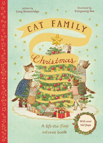 Cat Family Christmas: An Advent Lift-the-Flap Book (with Over 140 Flaps) by Lucy Brownridge