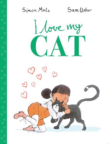 I Love My Cat by Simon Mole