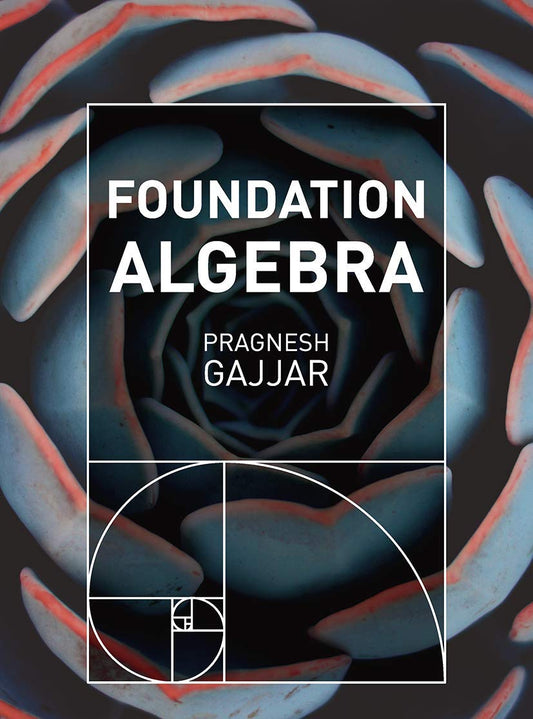 Foundation Algebra by Pragnesh Gajjar