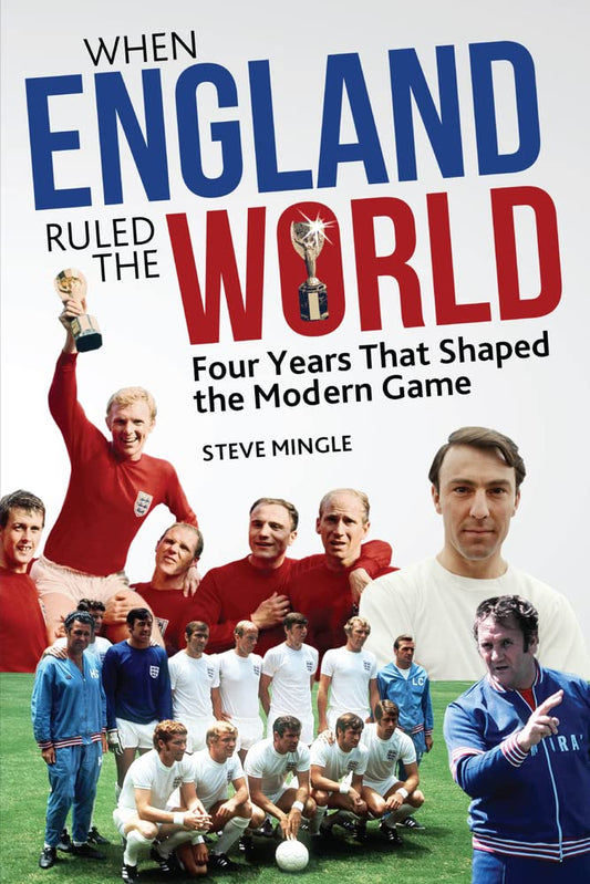 OFFER: When England Ruled The World (EX-DISPLAY. NOT QUITE MINT) by Steve Mingle