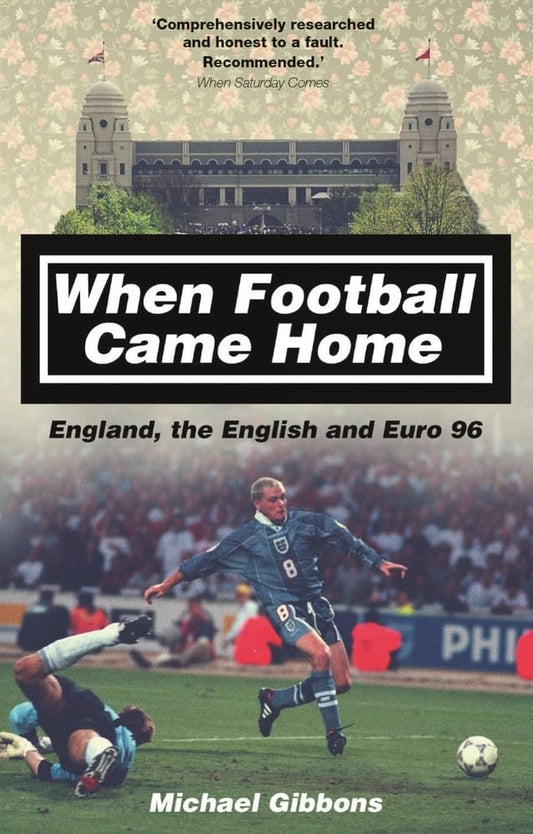 OFFER: When Football Came Home (EX-DISPLAY.NOT MINT) by Michael Gibbons
