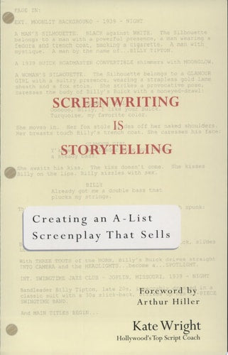Screenwriting is Storytelling Creating an A-List Screenplay that Sells! (Shelfworn) by Kate Wright