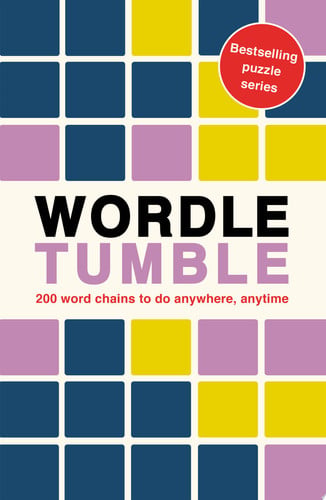 Wordle Tumble: 200 Wordle Chains to Do Anywhere, Anytime by Ivy Press