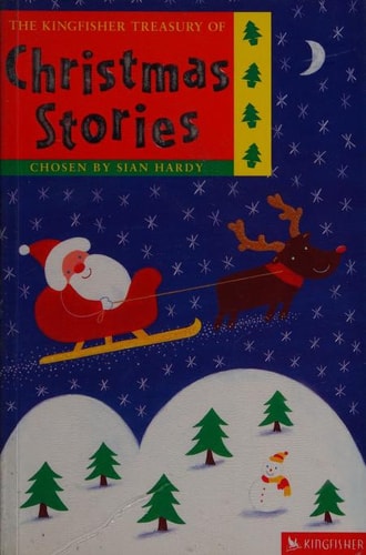 The Kingfisher Treasury of Christmas Stories (Shelfworn) by Kate Aldous,Sian Hardy