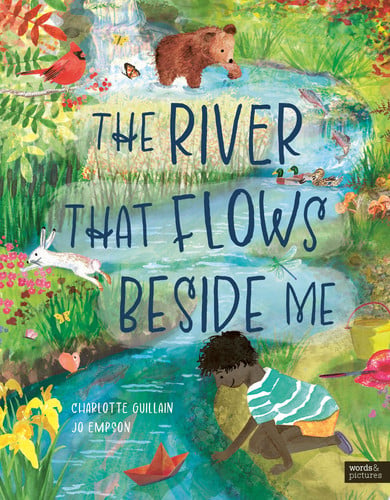 The River That Flows Beside Me by Charlotte Guillain