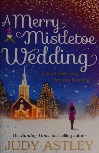 A Merry Mistletoe Wedding by Judy Astley