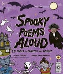 Spooky Poems Aloud 25 Poems to Frighten and Delight by Joseph Coelho