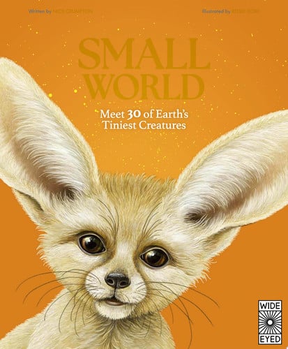 Small World Meet 30 of Earth's Tiniest Creatures by Nick Crumpton