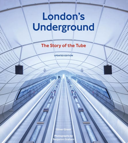 London's Underground: The Story of the Tube (shelf worn) by Oliver Green
