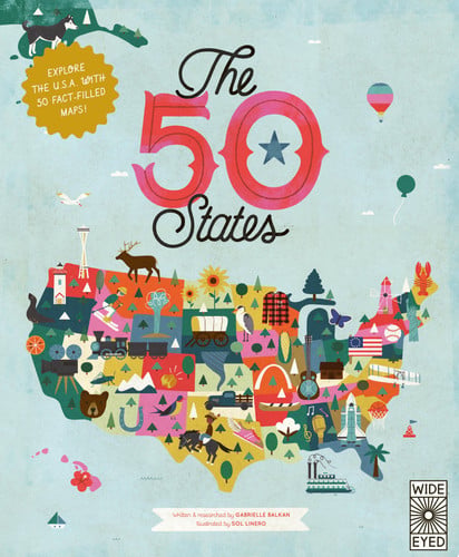 The 50 States Explore the U.S.A. with 50 Fact-filled Maps! by Gabrielle Balkan