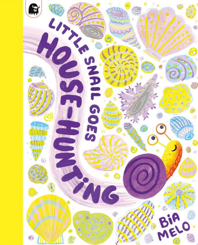 Little Snail Goes House-Hunting by Bia Melo