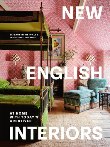 New English Interiors At Home with Today's Creatives by Elizabeth Metcalfe