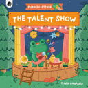 Puddle & Lettuce: the Talent Show by Ilaria Ranauro