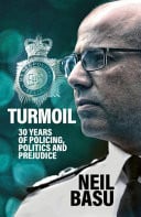 Turmoil: the Official Autobiography - 30 Years of Policing, Politics and Prejudice by Neil Basu