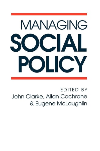 Managing Social Policy by John Clarke | Allan Cochrane | Eugene McLaughlin