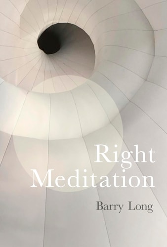 Right Meditation: Five Steps to Reality by Barry Long