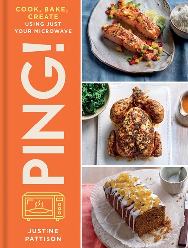 (TXS) Ping! cook, bake, create - using just your microwave by Justine Pattinson