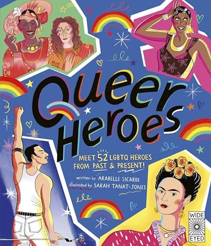 Queer Heroes by Arabelle Sicardi
