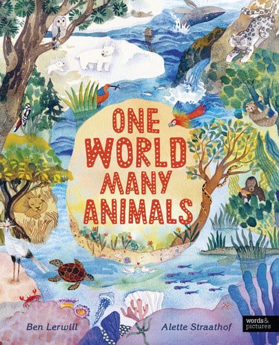 One World, Many Animals by Ben Lerwill