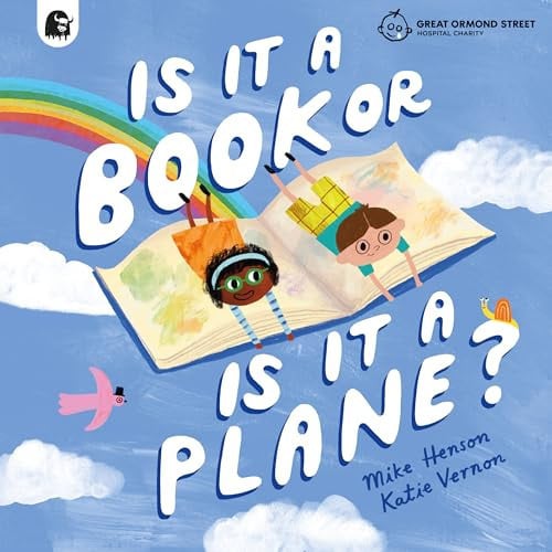 Is it a Book Or is it a Plane? Created in Partnership with the Play Team at Great Ormond Street Hospital by Mike Henson
