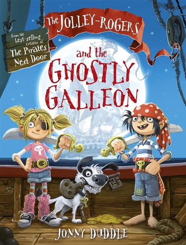 Jolley-Rogers & The Ghostly Galleon by Jonny Duddle