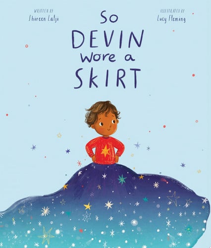 So Devin Wore a Skirt by Shireen Lalji