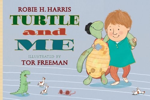 Turtle and Me von Robie H. Harris
