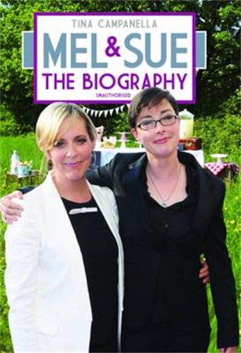 Mel & Sue: The Biography (shelf worn) by Tina Campanella