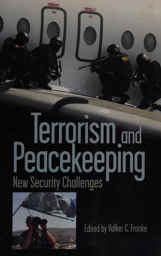 Terrorism and peacekeeping: new security challenges by Volker Franke