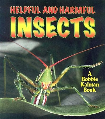 Helpful And Harmful Insects (The World of Insects)(light shelfware) by Molly Aloian